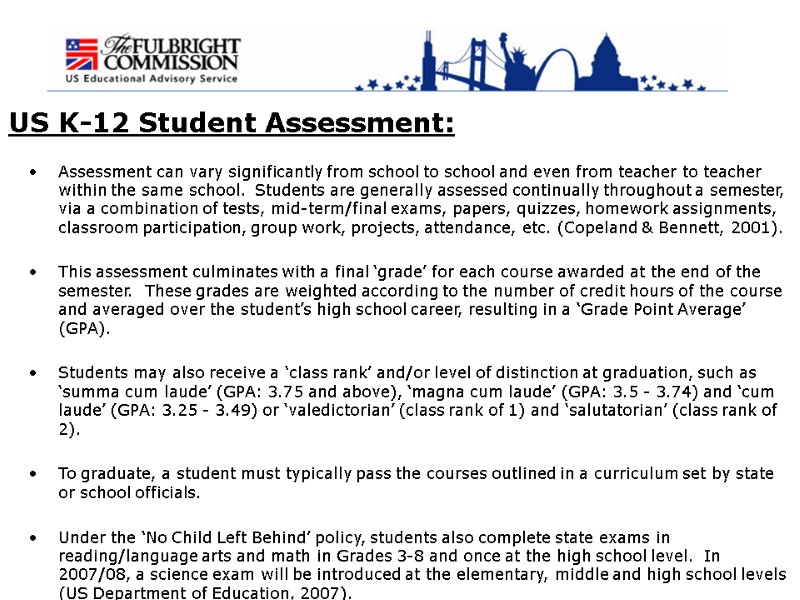 US K-12 Student Assessment: Assessment can vary significantly from school to school and even